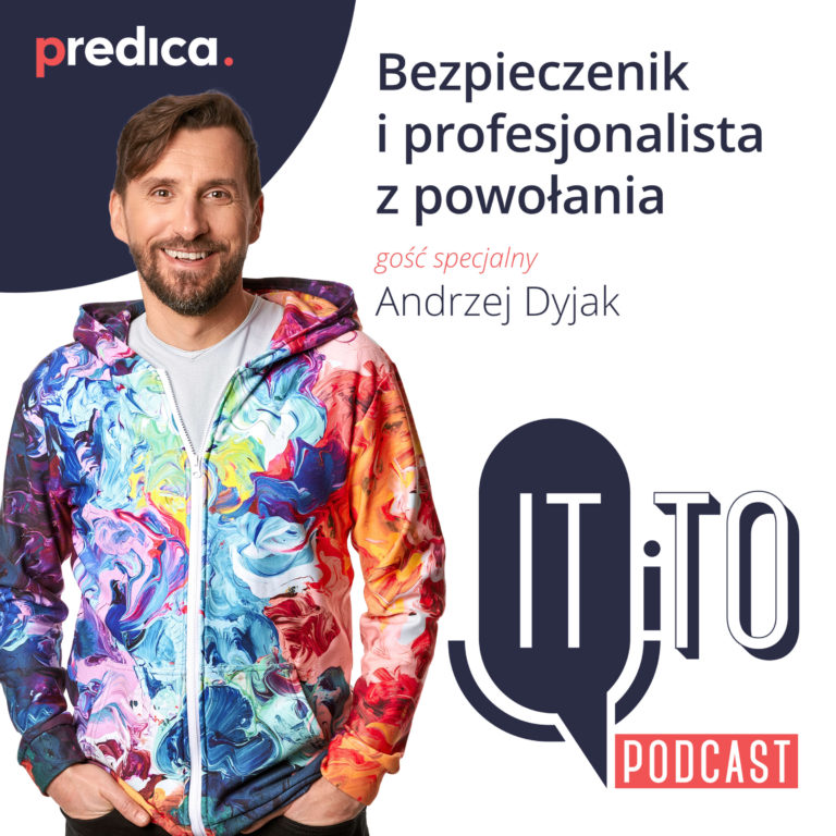 #16: Bezpiecznik i profesjonalista z powołania – Andrzej Dyjak
